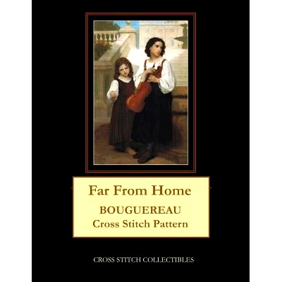 预订 Far from Home: Bouguereau Cross Stitch Pattern: 9781091416970