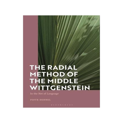 [预订]The Radial Method of the Middle Wittgenstein 9781350257337