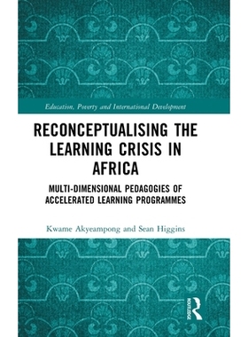 预订 Reconceptualising the Learning Crisis in Africa: Multi-dimensional Pedagogies of Accelerated Learning Programmes 重