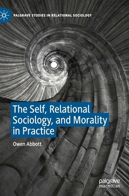 【预订】The Self, Relational Sociology, and Morality in Practice