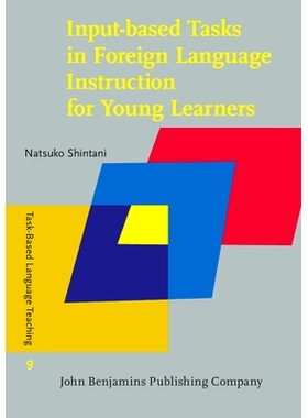 预订 Input-based Tasks in Foreign Language Instruction for Young Learners. 年轻学习者外语教学中基于输入的任务: 978902720