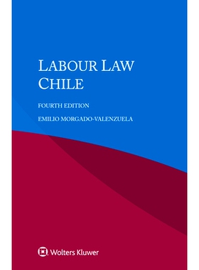 预订 Labour Law Chile, Fourth Edition 智利劳动法，第四版: 9789403549330