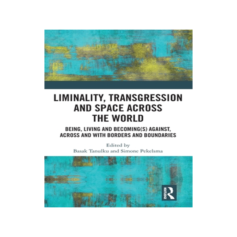 预订 Liminality, Transgression and Space Across the World