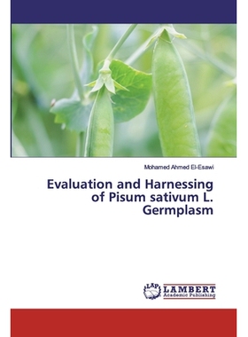 预订 Evaluation and Harnessing of Pisum sativum L. Germplasm: 9786200549815