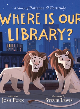 【预订】Where Is Our Library?: A Story of Patience and Fortitude