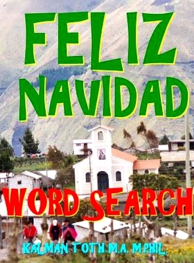 预订 Feliz Navidad Word Search: 133 Extra Large Print Inspirational Themed Puzzles: 9781981566969