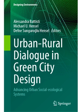 预订 Urban-Rural Dialogue in Green City Design: Advancing Urban Social-ecological Systems 绿色城市设计的城乡对话：推进城
