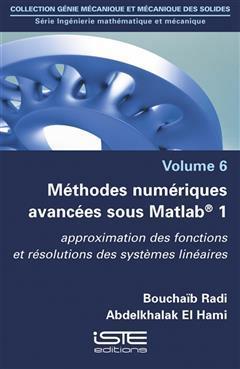 [预订]Méthodes numériques avancées sous Matlab 1 : approximation des fonctions et résolutions des syst 9781784054465