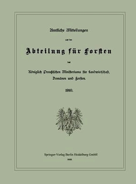 预订 Amtliche Mitteilungen aus der Abteilung für Forsten des Königlich Preußischen Ministeriums für Landwirtschaft,