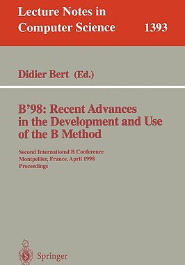 【预订】B’98: Recent Advances in the Development and Use of the B Method