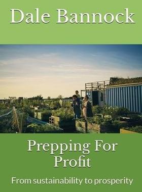 [预订]Prepping For Profit: From sustainability to prosperity 9798985835588