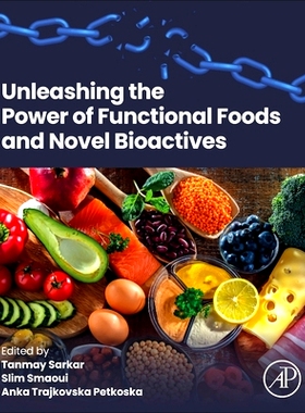 预订 Unleashing the Power of Functional Foods and Novel Bioactives: 9780443288623