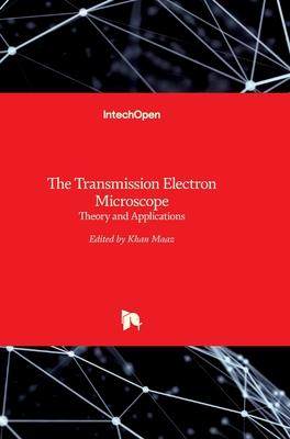 [预订]The Transmission Electron Microscope - Theory and Applications 9789535121503