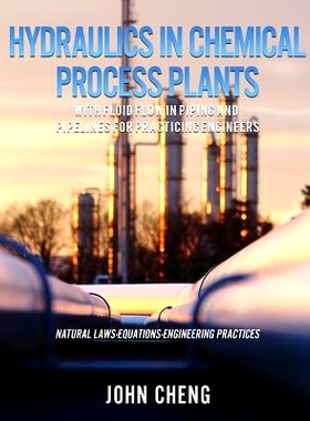 预订 Hydraulics in Chemical Process Plants With Fluid Flow in Piping and Pipelines for Practicing Engineers