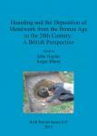 [预订]Hoarding and the Deposition of Metalwork from the Bronze Age to the 20th Century: A British Perspect 9781407313832