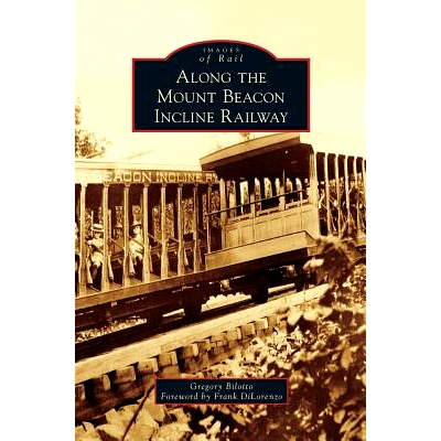 预订 Along the Mount Beacon Incline Railway: 9781531674441