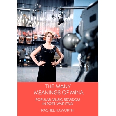 预订 The Many Meanings of Mina: Popular Music Stardom in Post-war Italy: 9781789385601
