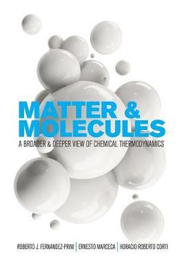 [预订]Matter and Molecules: A Broader and Deeper View of Chemical Thermodynamics 9781516572663