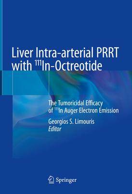 [预订]Liver Intra-arterial PRRT with 111In-Octreotide 9783030707729