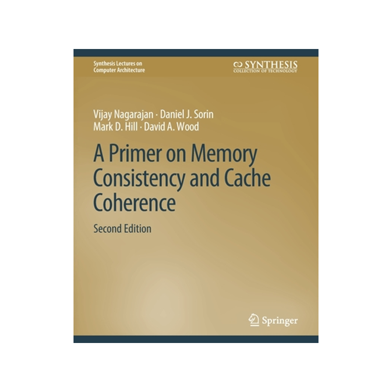 预订 A Primer on Memory Consistency and Cache Coherence, Second Edition
