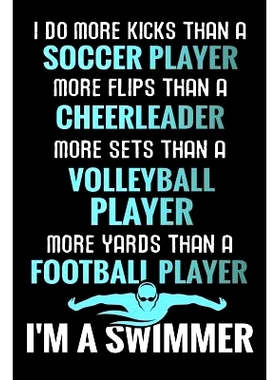 预订 I do more Kicks thant a Soccer Player: Swimming Training Book - Keep Track of Your Trainings & Personal Records - 1