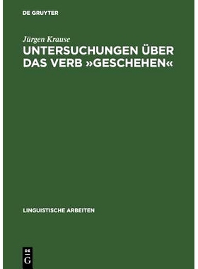 预订 Untersuchungen über das Verb »geschehen«: Eine Vorstudie zu den Verben des Geschehens: 9783484102736