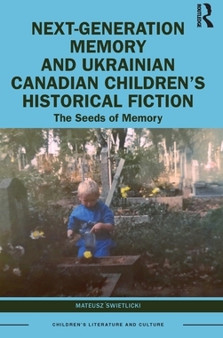[预订]Next-Generation Memory and Ukrainian Canadian Children’s Historical Fiction