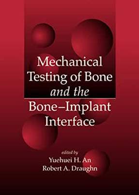 【预订】Mechanical Testing of Bone and the Bone-Implant Interface