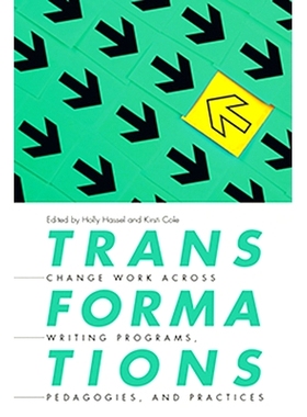 预订 Transformations: Change Work across Writing Programs, Pedagogies, and Practices: 9781646421411