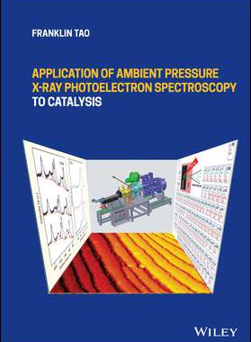 现货Application of Ambient Pressure X-Ray Photoelectron Spectroscopy to Catalysis 9781119845447