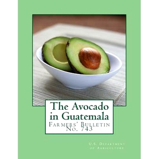 Guatemala 743 The 9781985218758 No. Avocado Bulletin 预订 Farmers’