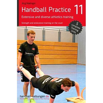预订 Handball Practice 11 - Extensive and Diverse Athletics Training: Strength and Endurance Training on the Court: 9783