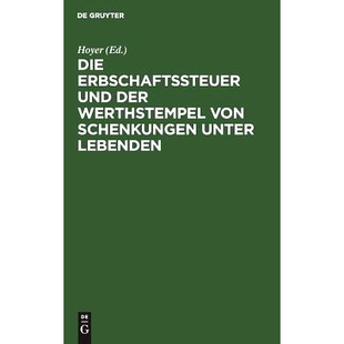 30. Erbschaftssteuer Werthstempel der 预订 Schenkungen vom Mai Gesetz und Lebenden unter 9783111312439 1873 von Die