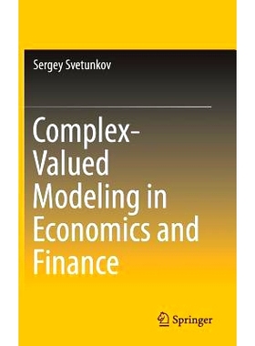 预订 Complex-Valued Modeling in Economics and Finance 经济和金融中的复值建模: 9781461458753