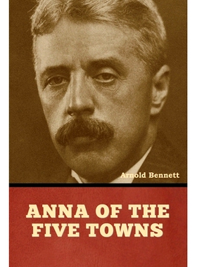 预订 Anna of the Five Towns: 9798888307908