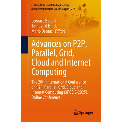 预订 Advances on P2P, Parallel, Grid, Cloud and Internet Computing: The 20th International Conference on P2P, Parallel,