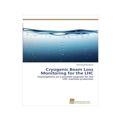 [预订]Cryogenic Beam Loss Monitoring for the LHC 9783838139197