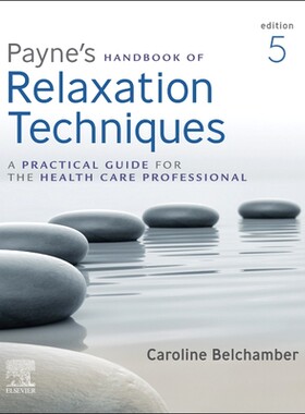 【预订】Payne’s Handbook of Relaxation Techniques: A Practical Guide for the Health Care Professional 9780702076503