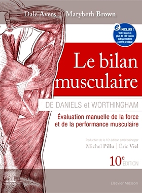 预订 Le bilan musculaire de Daniels et Worthingham 丹尼尔斯和沃辛汉姆的肌肉评估: 9782294767043
