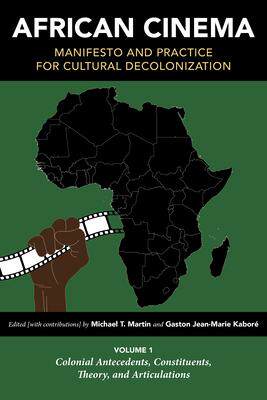 [预订]African Cinema: Manifesto and Practice for Cultural Decolonization 9780253066213