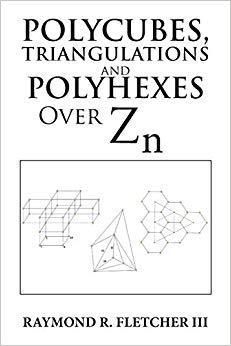 【预售】Polycubes, Triangulations and Polyhexes over Zn