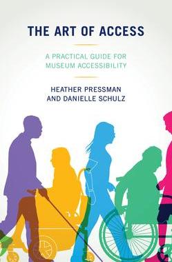 [预订]The Art of Access: A Practical Guide for Museum Accessibility 9781538130513