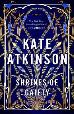 欢乐圣地 Kate Atkinson 新书 生命不息 作者 英文原版 Shrines of Gaiety 凯特·阿特金森 Life after Life