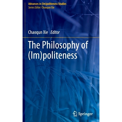 预订 The Philosophy of (Im)politeness （不）礼貌的哲学: 9783030815912