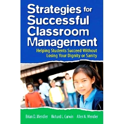 预订 Strategies for Successful Classroom Management: Helping Students Succeed Without Losing Your Dignity or Sanity: 978