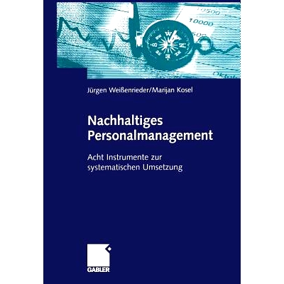 预订 Nachhaltiges Personalmanagement: Acht Instrumente zur systematischen Umsetzung: 9783834901330