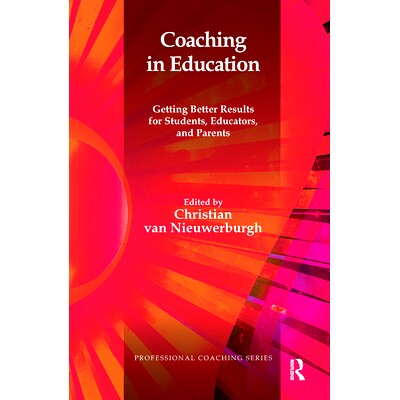 预订 Coaching in Education: Getting Better Results for Students, Educators, and Parents: 9780367101268