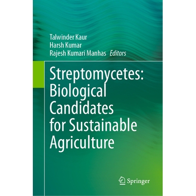预订 Streptomycetes Biological Candidates for Sustainable Agriculture 链霉菌属：可持续农业的生物候选物种 9789819558025