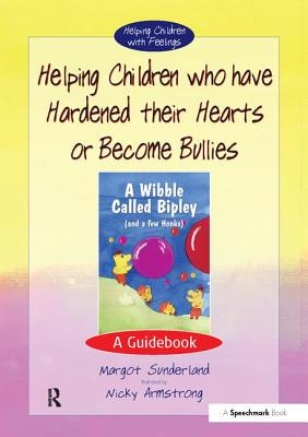 【预订】Helping Children Who Have Hardened Their Hearts or Become Bullies 9780863884580