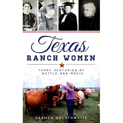 预订 Texas Ranch Women: Three Centuries of Mettle and Moxie: 9781540210845